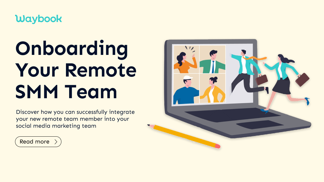 Guide to Onboarding a Remote Social Media Marketing Team